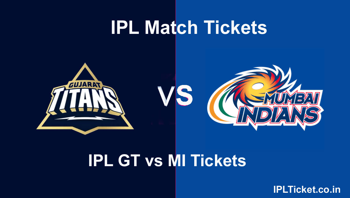 GT Vs MI Tickets Booking, Buy Gujarat Titans VS Mumbai Indians IPL 2024