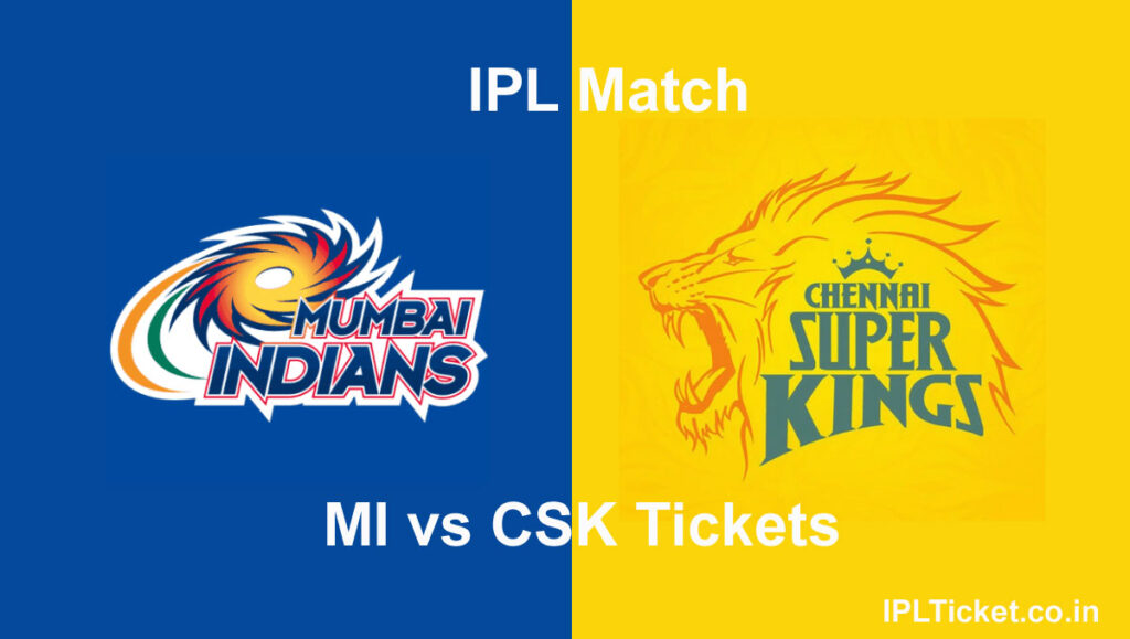 IPL 2024 CSK vs MI Tickets Match 49 Online Booking IPL 2024 Tickets