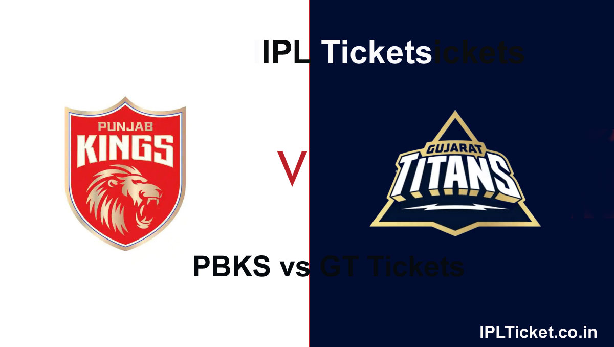 PBKS Vs GT Ticket Booking, Buy Punjab Kings Vs Gujarat Titans IPL 2024